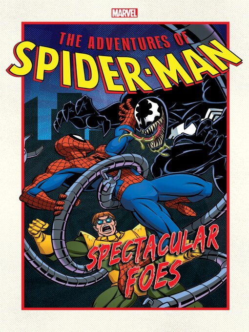 Title details for The Adventures of Spider-Man: Spectacular Foes by Glenn Greenberg - Available